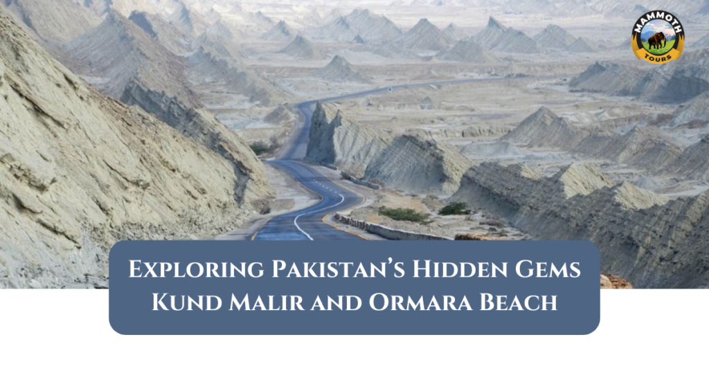 Kund Malir and Ormara Beach