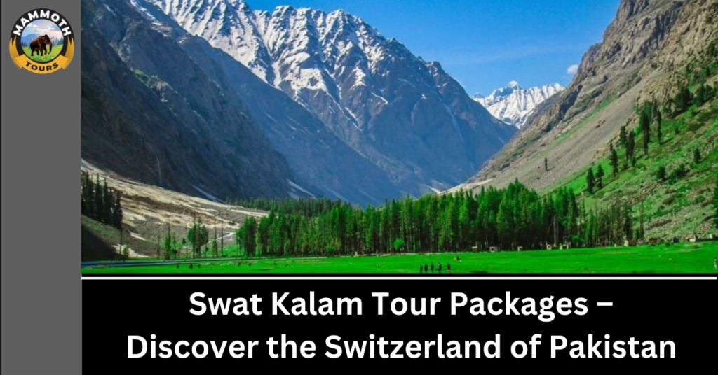 Swat Kalam tour packages