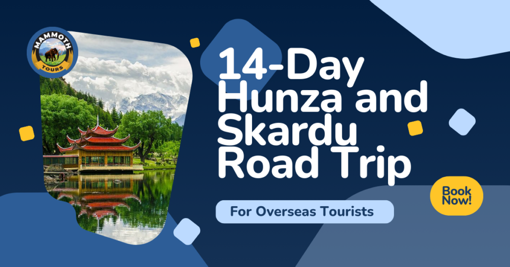 14-Day Hunza and Skardu Road Trip