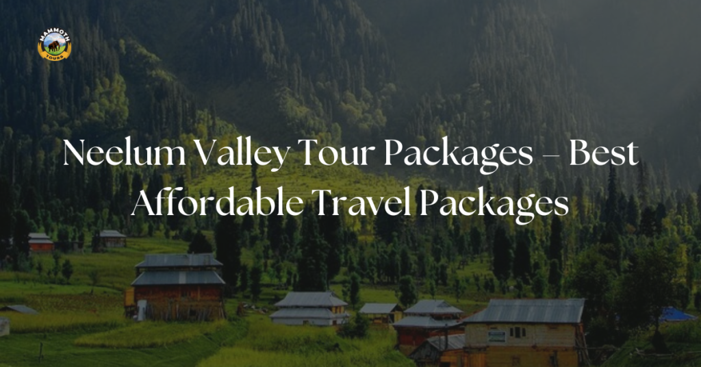 Neelum Valley Tour
