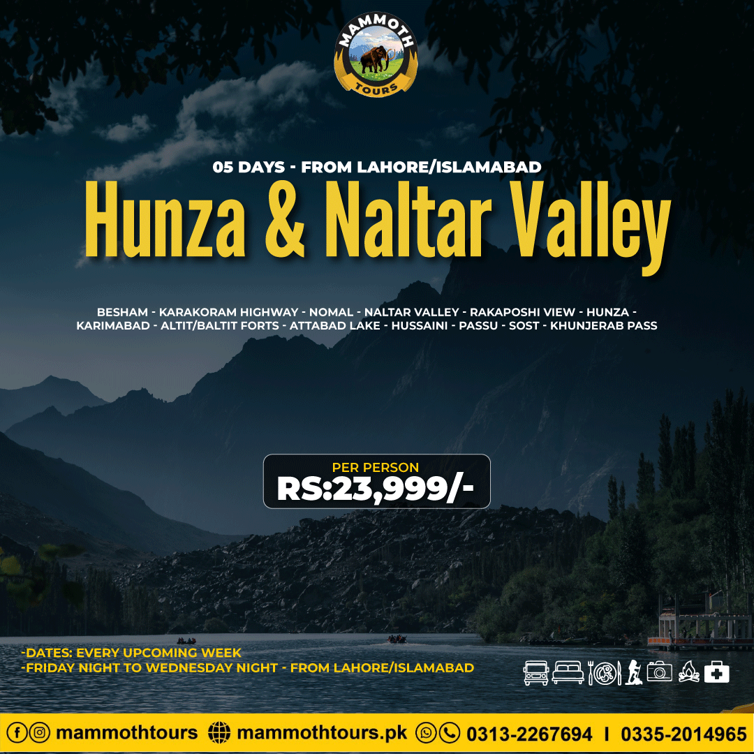 1. Hunza and Naltar Valley - 05 Days - Lhr-Isb