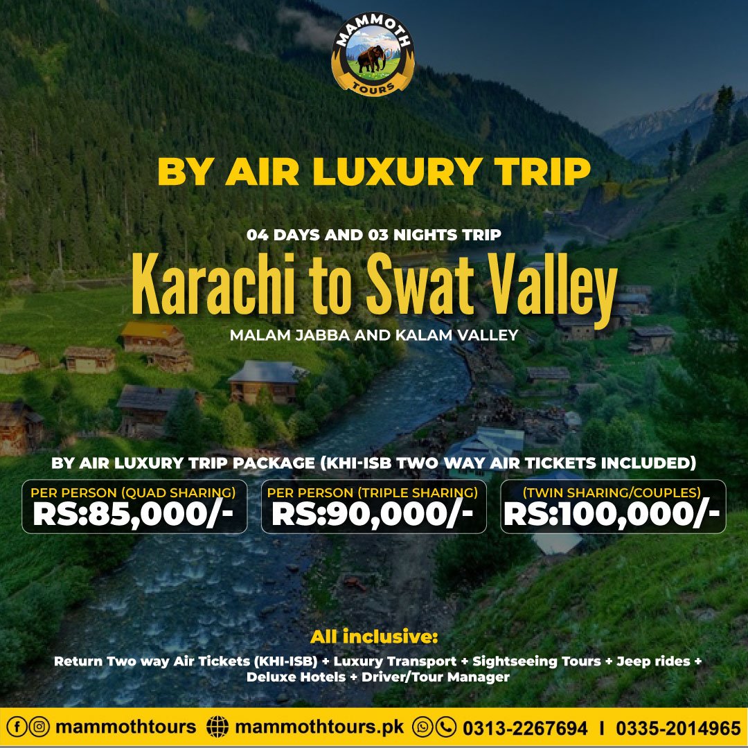 1. Karachi to Swat Valley - By Air - 04 Days
