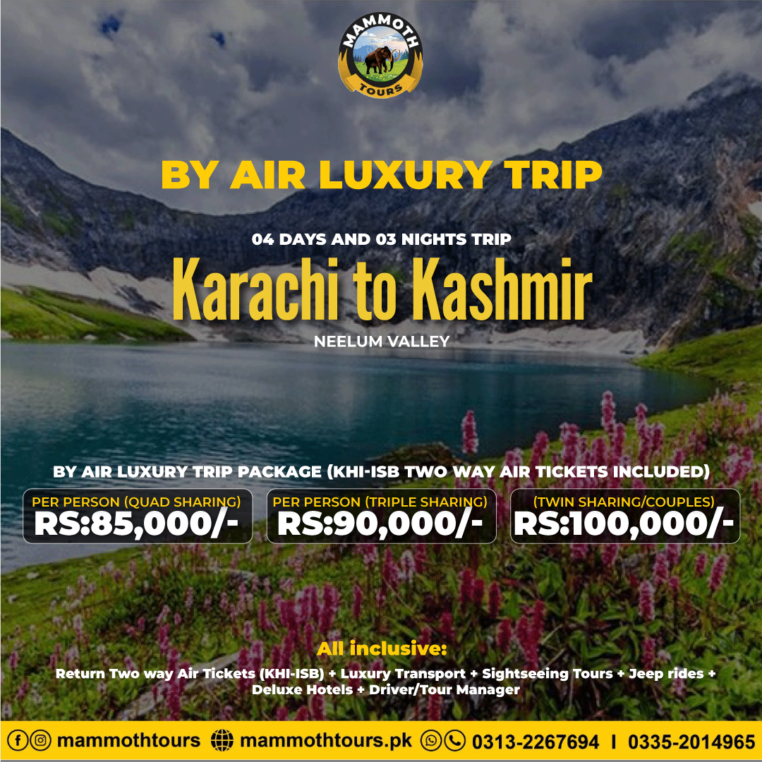 2. Karachi to Kashmir - Neelum Valley - By Air - 04 Days