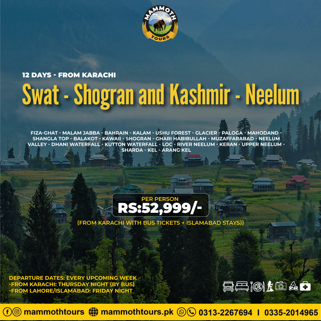 4. Swat - Shogran - Kashmir - 12 Days - Khi