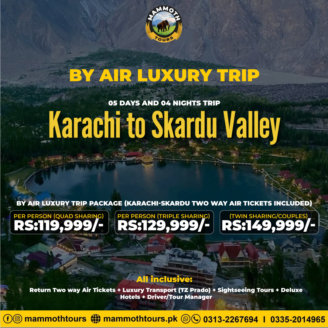 8. Karachi to Skardu Valley - By Air - 05 Days