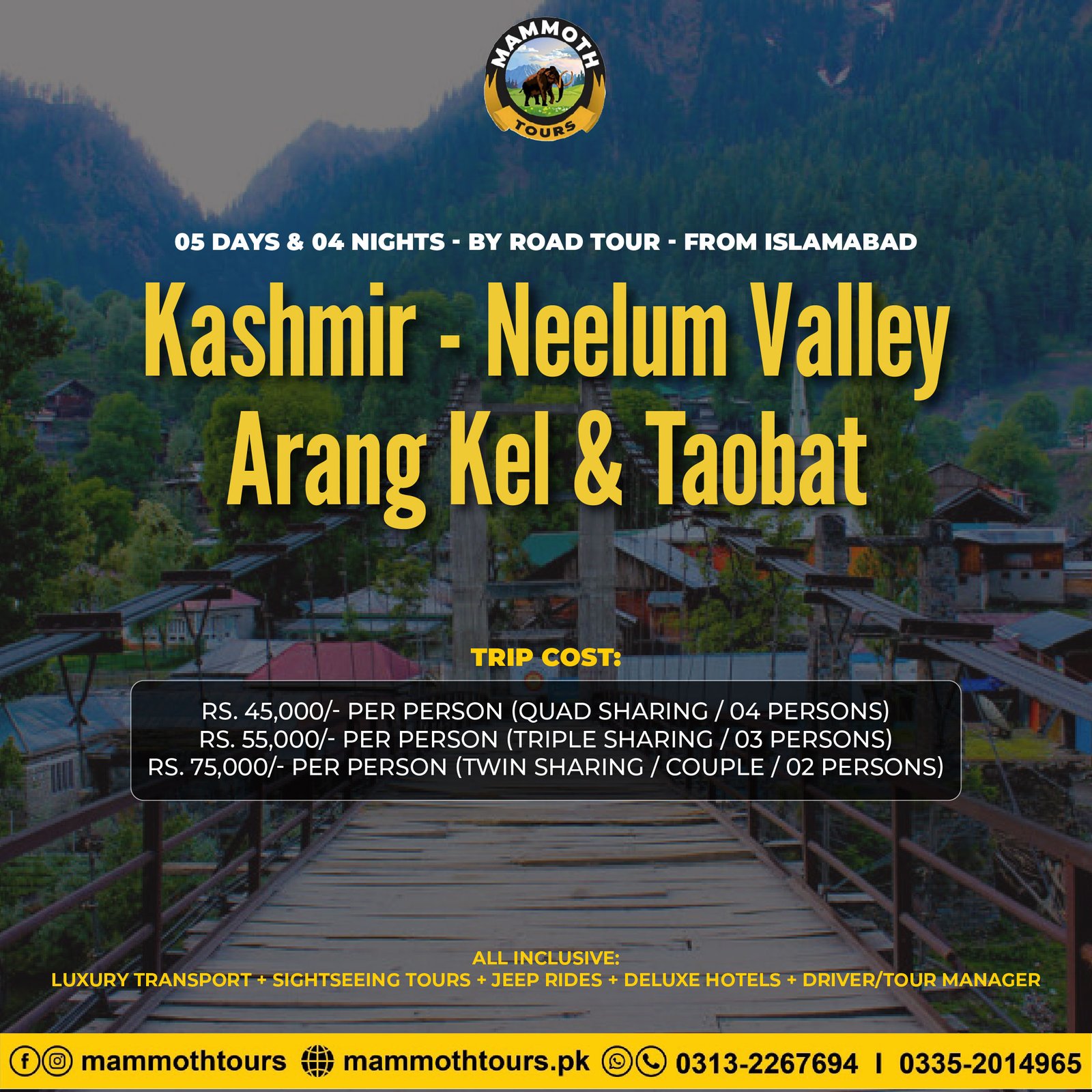 JULY 4. Kashmir - Neelum Valley - Arang Kel & Taobat - 05 Days